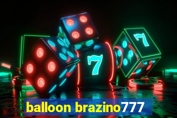 balloon brazino777